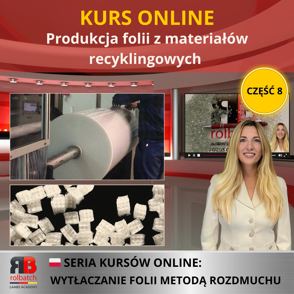 Okładka kursu: Produkcja folii z surowców z recyklingu i recykling własnych folii, część 8